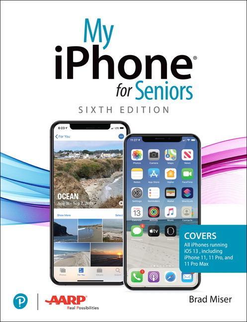 My iPhone for Seniors - Brad Miser