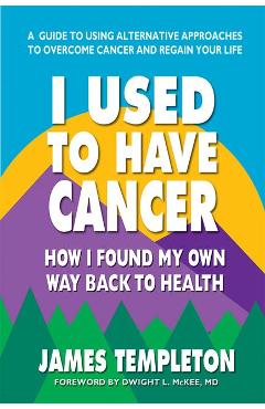 Poza produsului I Used to Have Cancer - James Templeton