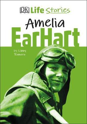 DK Life Stories Amelia Earhart -  
