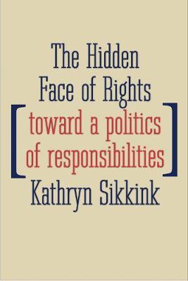 Hidden Face of Rights - Kathryn Sikkink