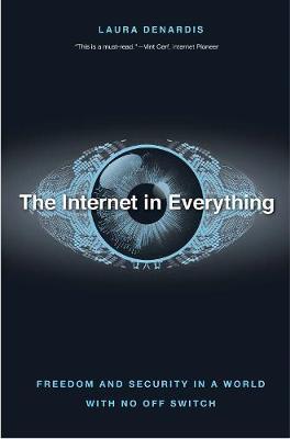 Internet in Everything - Laura DeNardis