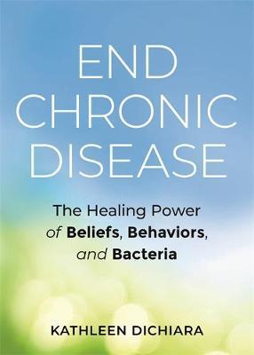 End Chronic Disease - Kathleen DiChiara