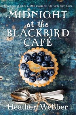 Midnight at the Blackbird Cafe - Heather Webber