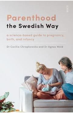 Poza produsului Parenthood the Swedish Way - Cecilia Chrapkovska