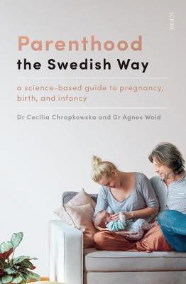 Parenthood the Swedish Way - Cecilia Chrapkovska