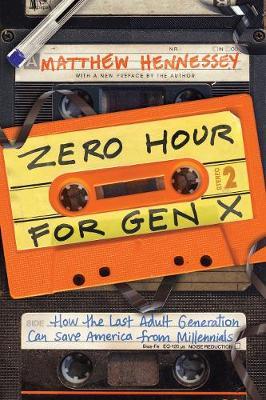 Zero Hour for Gen X - Matthew Hennessey