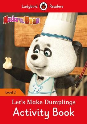 Masha and the Bear: Let's Make Dumplings Activity Book - Lad -  