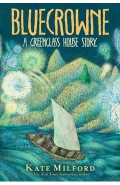 Poza produsului Bluecrowne: A Greenglass House Story - Kate Milford