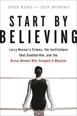 Start by Believing - Dan Barr