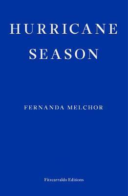 Hurricane Season - Fernanda Melchor