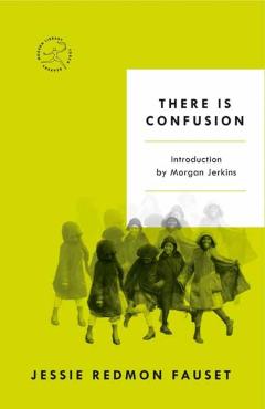 There Is Confusion - Jessie Redmon Fauset