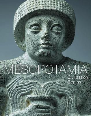Mesopotamia - Civilization Begins - Ariane Thomas