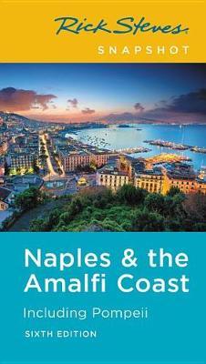 Rick Steves Snapshot Naples & the Amalfi Coast (Sixth Editio - Rick Steves