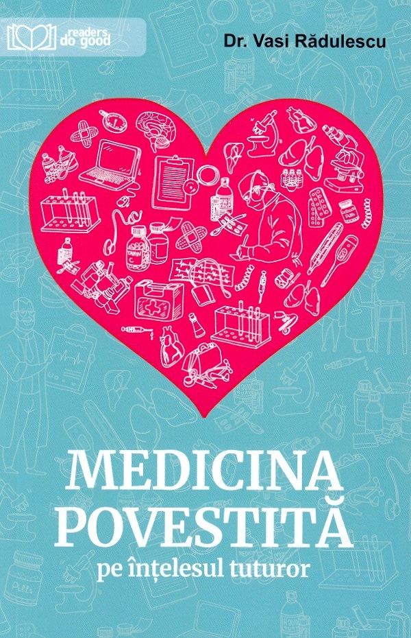 Medicina povestita pe intelesul tuturor - Vasi Radulescu