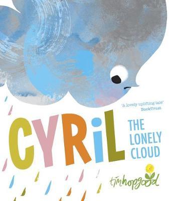 Cyril the Lonely Cloud - Tim Hopgood