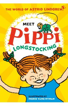 Meet Pippi Longstocking - Astrid Lindgren