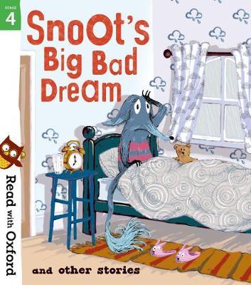 Read with Oxford: Stage 4: Snoot's Big Bad Dream and Other S -  