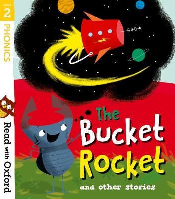 Read with Oxford: Stage 2: The Bucket Rocket and Other Stori -  