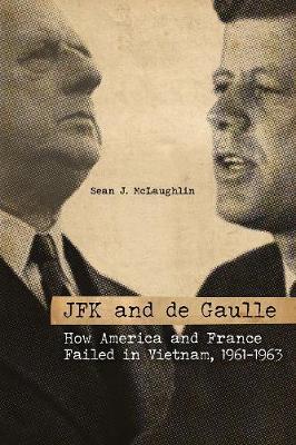 JFK and de Gaulle - Sean J McLaughlin