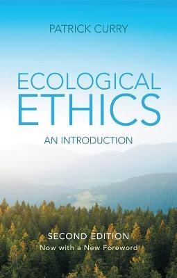 Ecological Ethics - Patrick Curry
