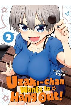 Uzaki-chan Wants to Hang Out! Vol. 2 - Take
