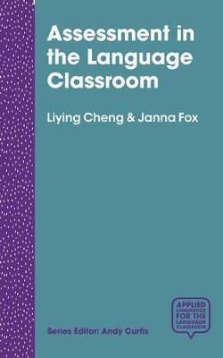 Assessment in the Language Classroom - Liying Cheng
