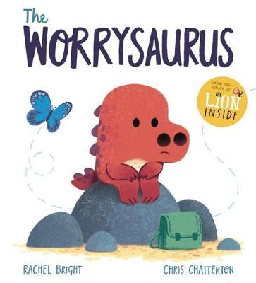 Worrysaurus - Rachel Bright