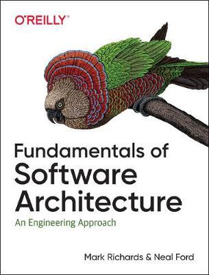 Fundamentals of Software Architecture - Neal Ford