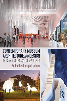 Contemporary Museum Architecture and Design - Georgia Lindsay