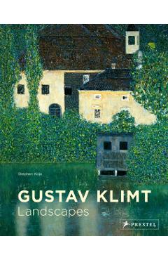 Gustav Klimt: Landscapes - Stephan Koja
