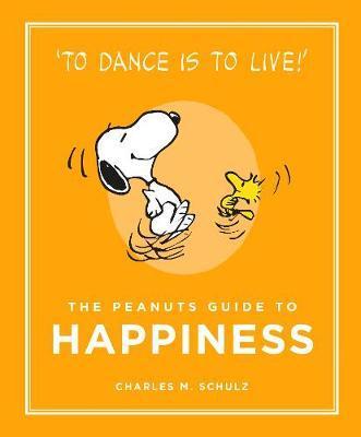 Peanuts Guide to Happiness - Charles M Schultz