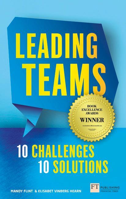 Leading Teams - 10 Challenges : 10 Solutions - Elisabet Hearn