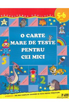 Coperta cărții 'O carte mare de teste pentru cei mici 5-6 ani - S.E. Gavrina'