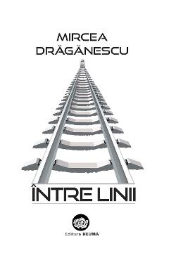 Coperta cărții 'Între linii - Mircea Drăgănescu'