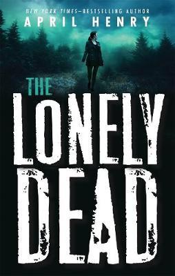 Lonely Dead - April Henry
