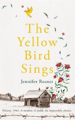 Yellow Bird Sings - Jennifer Rosner