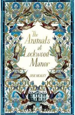 Coperta cărții 'Animals at Lockwood Manor - Jane Healey'