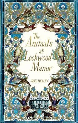 Animals at Lockwood Manor - Jane Healey