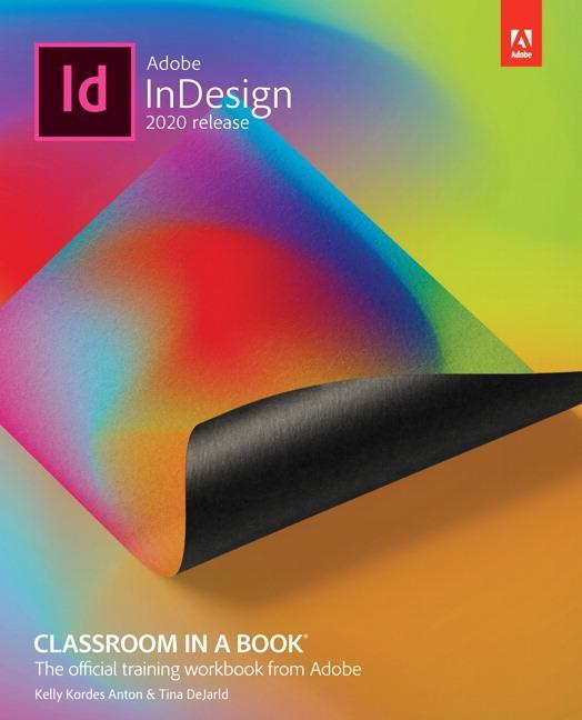 Adobe InDesign Classroom in a Book (2020 release) - Tina DeJarld