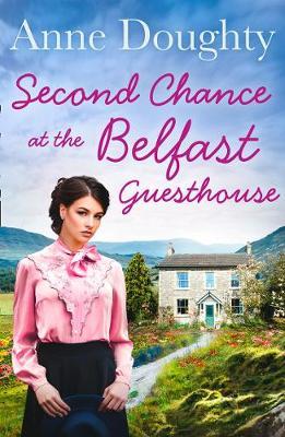 Second Chance at the Belfast Guesthouse - Anne Doughty