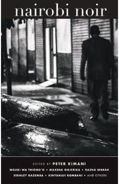 Poza produsului Nairobi Noir - Peter Kimani (Ed)