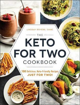 Keto for Two Cookbook - Lindsay Boyers
