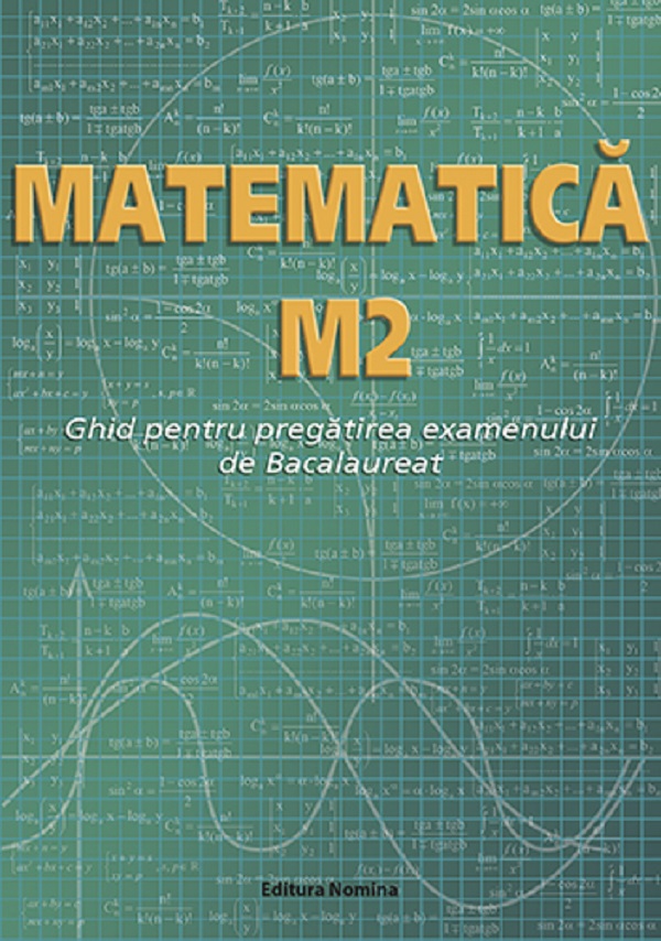 Matematica M2. Ghid pentru Bacalaureat - Petre Nachila