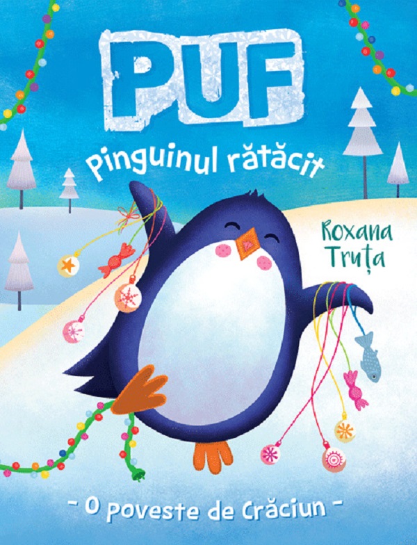 Puf, pinguinul ratacit - Roxana Truta