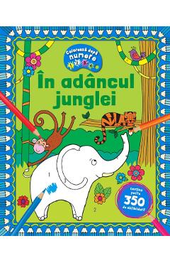 Coperta cărții 'Colorează după numere. În adâncul junglei'