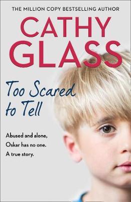 Too Scared to Tell - Cathy Glass