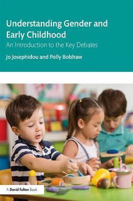 Understanding Gender and Early Childhood - Jo Josephidou