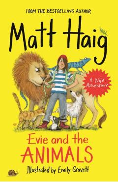 Evie and the Animals - Matt Haig