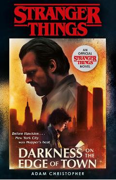 Poza produsului Stranger Things: Darkness on the Edge of Town - Adam Christopher