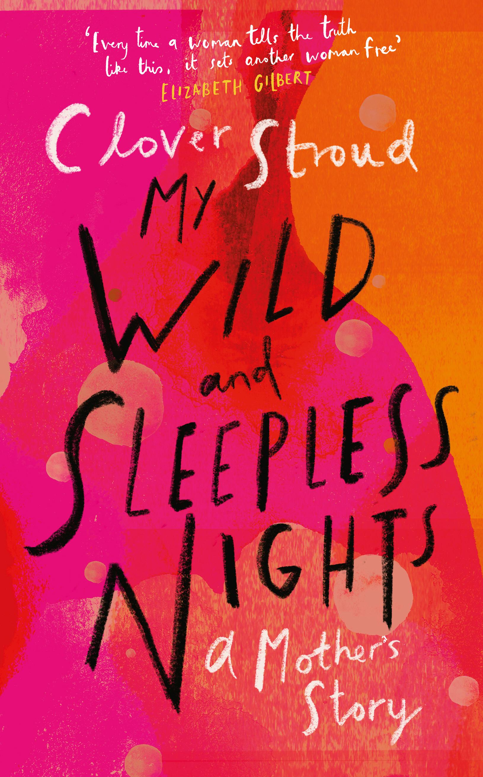 My Wild and Sleepless Nights - Clover Stroud